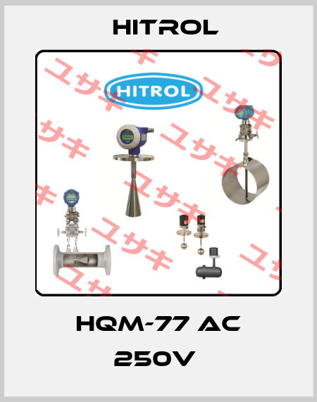 HQM-77 AC 250V  Hitrol