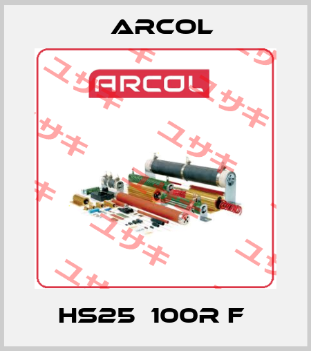 HS25  100R F  Arcol