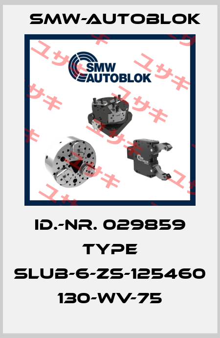 Id.-Nr. 029859 Type SLUB-6-ZS-125460 130-WV-75 Smw-Autoblok