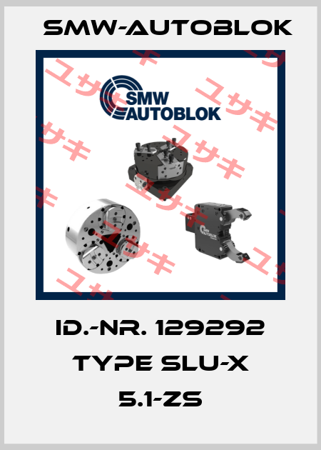 Id.-Nr. 129292 Type SLU-X 5.1-ZS Smw-Autoblok
