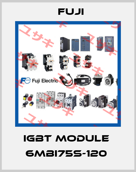 IGBT MODULE  6MBI75S-120  Fuji