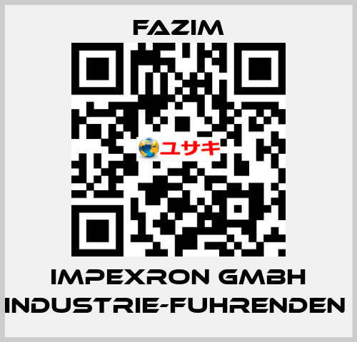 IMPEXRON GMBH INDUSTRIE-FUHRENDEN  Fazim