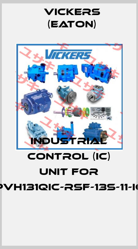 INDUSTRIAL CONTROL (IC) UNIT FOR PVH131QIC-RSF-13S-11-IC  Vickers (Eaton)