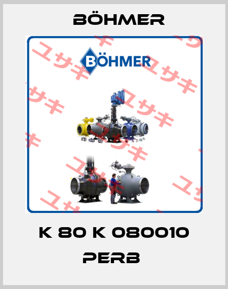 K 80 K 080010 PERB  Böhmer