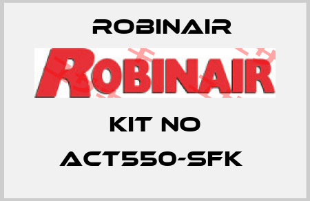 KIT NO ACT550-SFK  Robinair