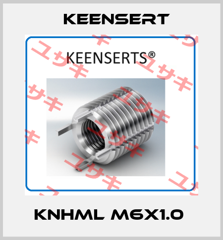 KNHML M6X1.0  Keensert
