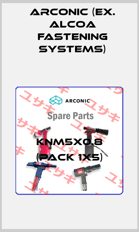 KNM5X0.8 (pack 1x5) Arconic (ex. Alcoa Fastening Systems)