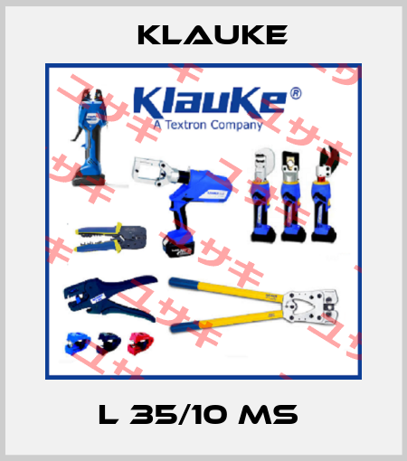 L 35/10 MS  Klauke