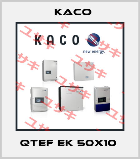 QTEF EK 50X10  Kaco