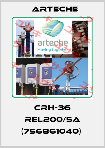 CRH-36 REL200/5A (756861040)  Arteche