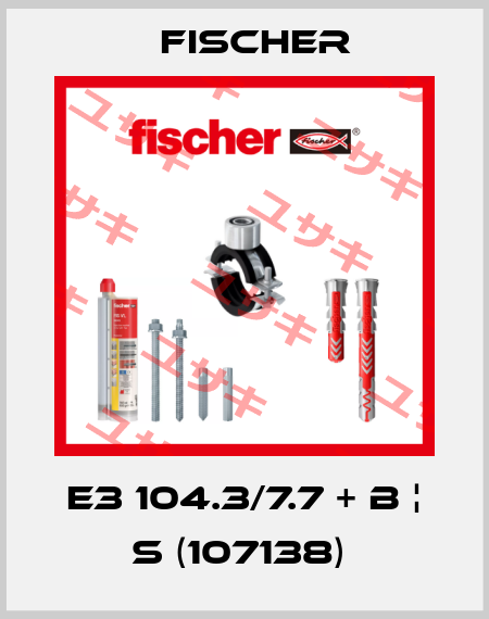 E3 104.3/7.7 + B ¦ S (107138)  Fischer