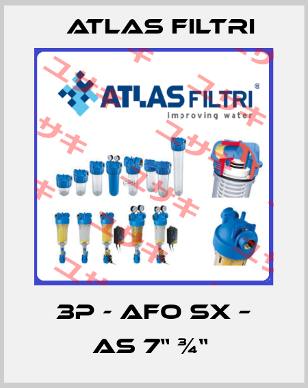 3P - AFO SX – AS 7“ ¾“  Atlas Filtri