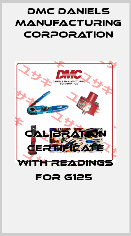 Calibration Certificate with readings for G125  Dmc Daniels Manufacturing Corporation