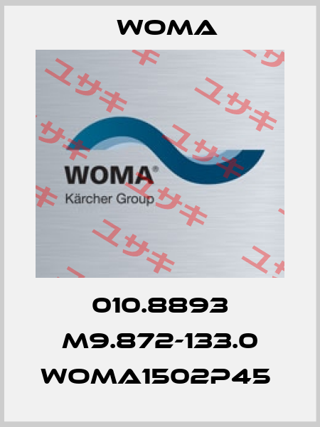 010.8893 M9.872-133.0 WOMA1502P45  Woma