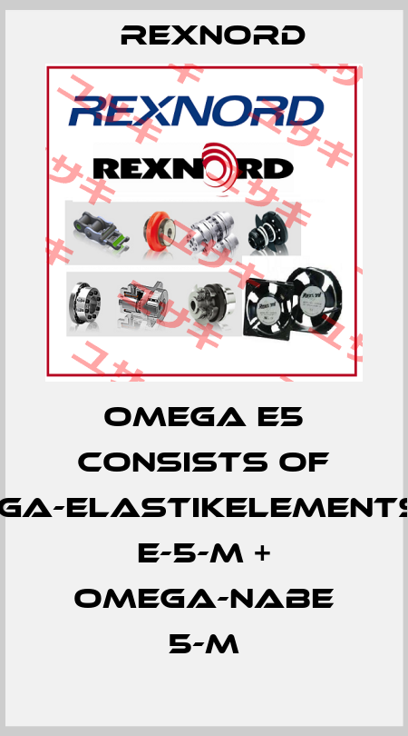OMEGA E5 consists of OMEGA-Elastikelementsatz E-5-M + OMEGA-Nabe 5-M Rexnord