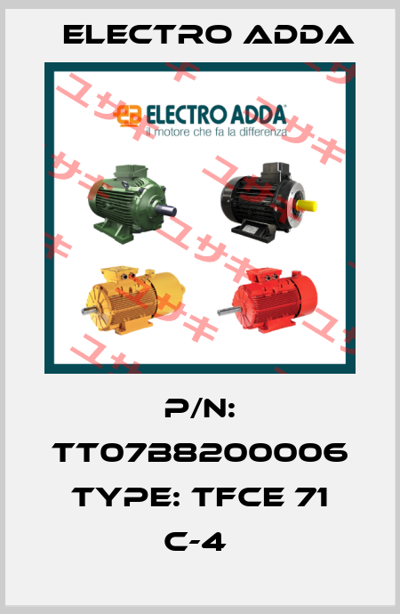 P/N: TT07B8200006 Type: TFCE 71 C-4  Electro Adda