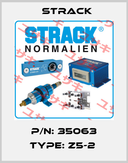 P/N: 35063 Type: Z5-2  Strack