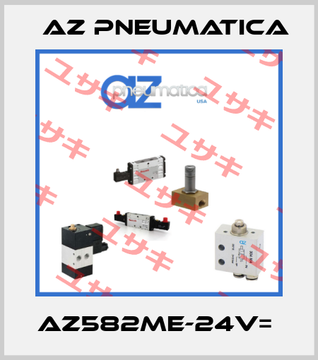 AZ582ME-24V=  AZ Pneumatica