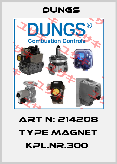 ART N: 214208 Type Magnet kpl.Nr.300  Dungs