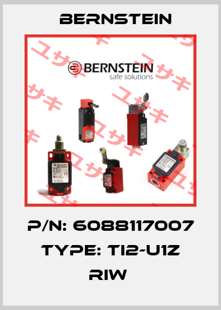 P/N: 6088117007 Type: TI2-U1Z RIW  Bernstein