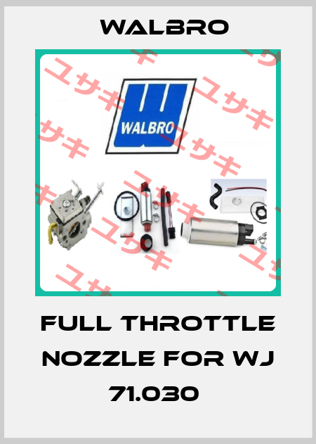 Full throttle nozzle for WJ 71.030  Walbro