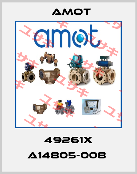 49261X A14805-008  Amot