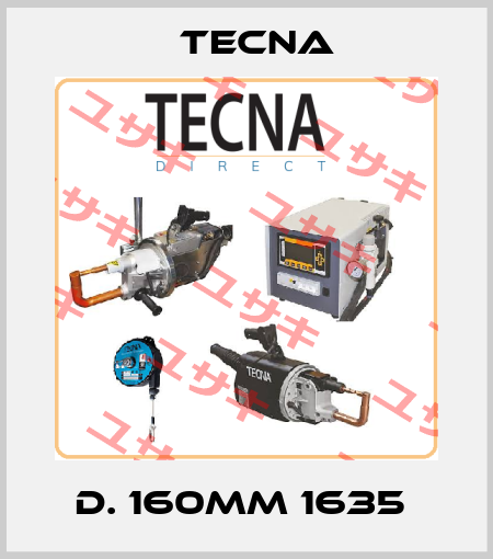 D. 160mm 1635  Tecna