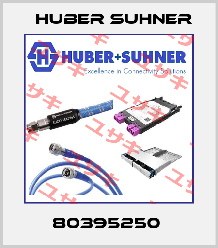 80395250  Huber Suhner