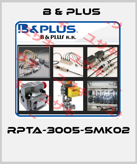 RPTA-3005-SMK02  B & PLUS