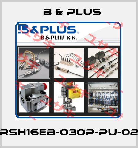 RSH16EB-030P-PU-02 B & PLUS