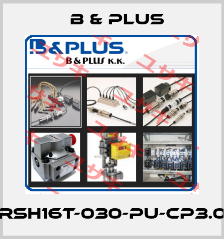 RSH16T-030-PU-CP3.0 B & PLUS