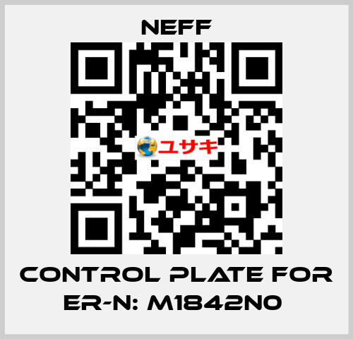 Control Plate For Er-N: M1842N0  Neff