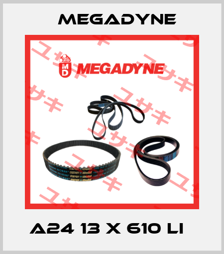 A24 13 X 610 LI   Megadyne