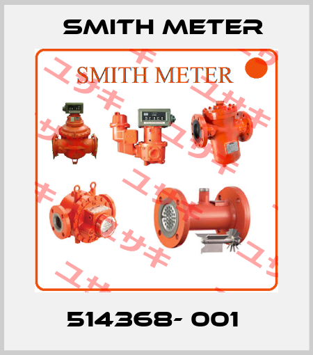 514368- 001  Smith Meter