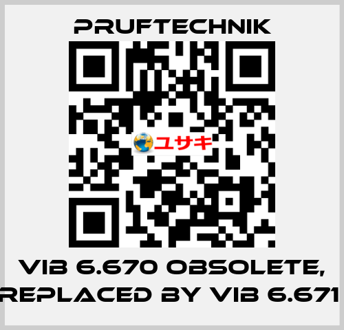 VIB 6.670 obsolete, replaced by VIB 6.671  Pruftechnik