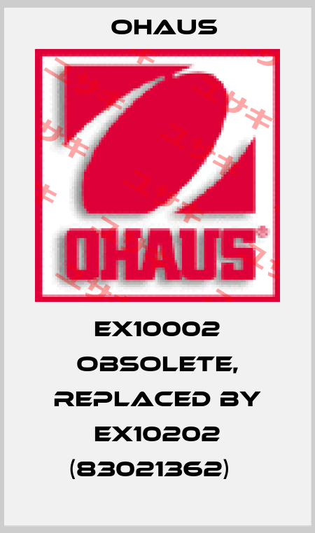 EX10002 obsolete, replaced by EX10202 (83021362)   Ohaus