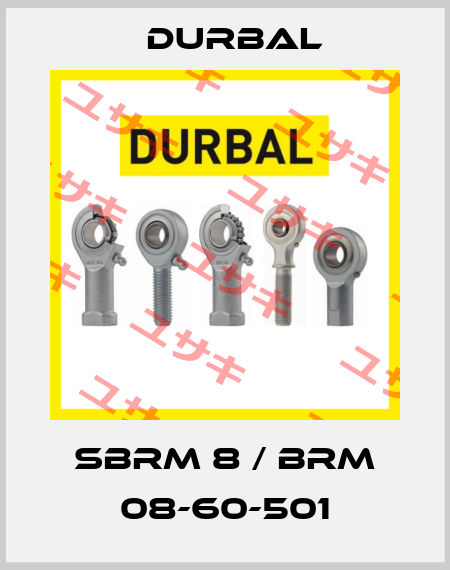SBRM 8 / BRM 08-60-501 Durbal