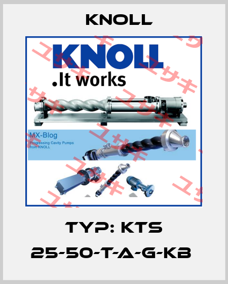 Typ: KTS 25-50-T-A-G-KB  KNOLL