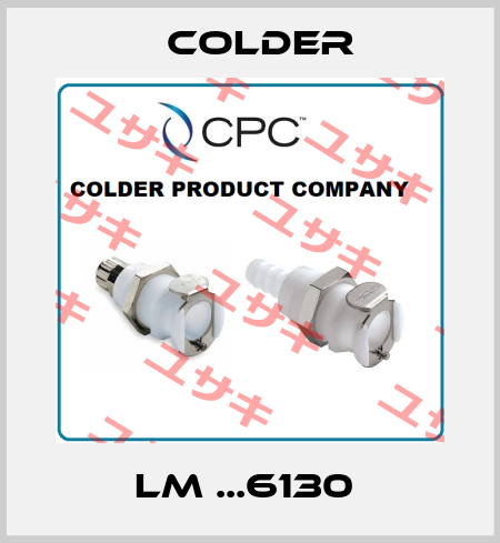 LM ...6130  Colder