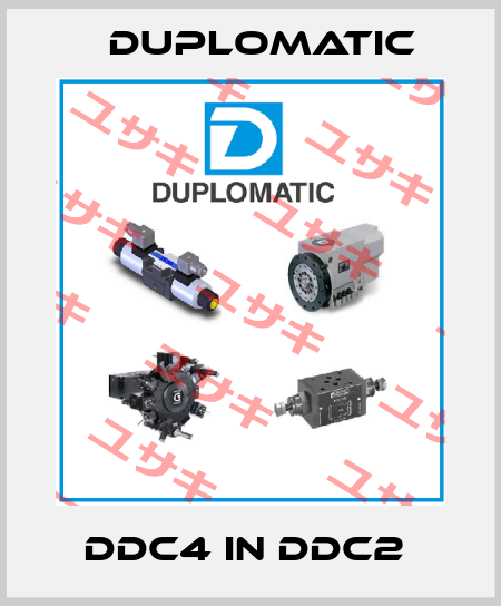 DDC4 IN DDC2  Duplomatic