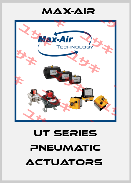 UT Series Pneumatic Actuators  Max-Air