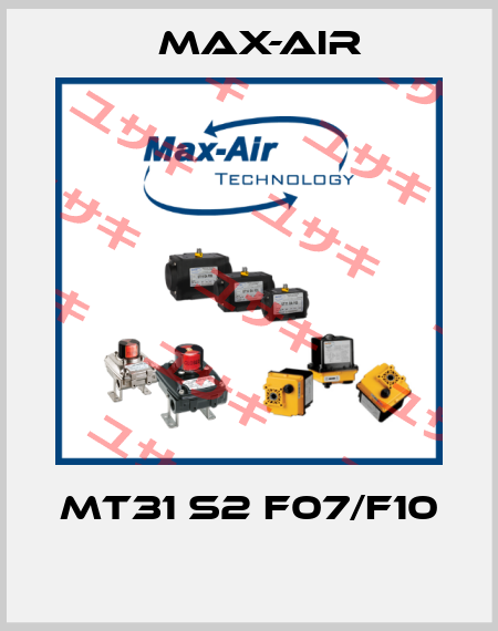 MT31 S2 F07/F10  Max-Air