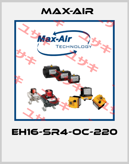 EH16-SR4-OC-220  Max-Air