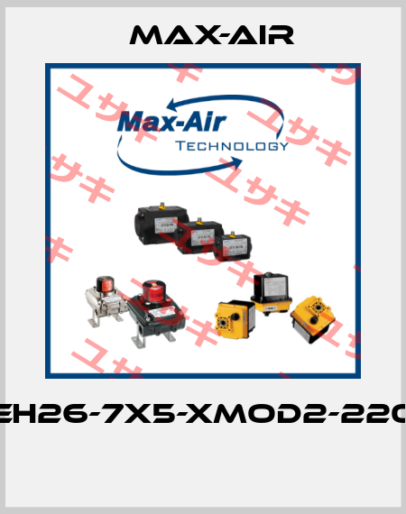 EH26-7X5-XMOD2-220  Max-Air