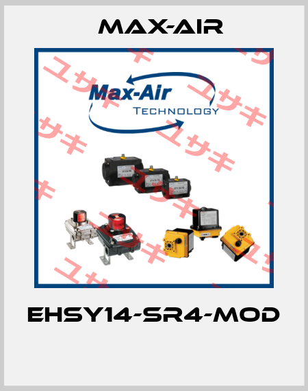 EHSY14-SR4-MOD  Max-Air