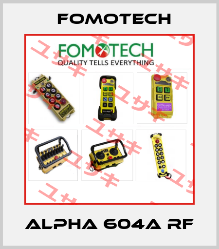 Alpha 604A RF Fomotech
