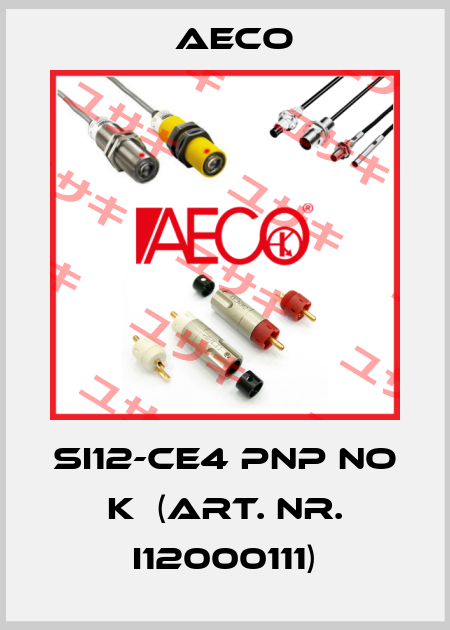 SI12-CE4 PNP NO K  (Art. Nr. I12000111) Aeco