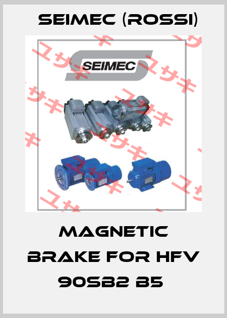 Magnetic brake for HFV 90SB2 B5  Seimec (Rossi)