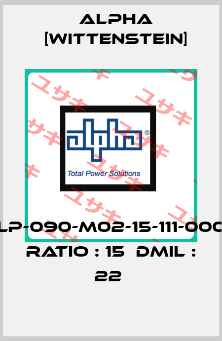 LP-090-M02-15-111-000  RATIO : 15  DMIL : 22  Alpha [Wittenstein]