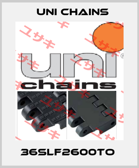 36SLF2600TO  Uni Chains
